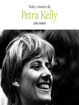 cover image of Vida y muerte de Petra Kelly